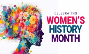 Woman's head with flowers in hair. Words: Celebrate Women's History Month