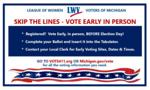 Skip The Lines and Vote Early in Person - English.