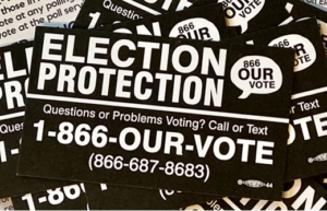 White printing on black background: Election Protection 866-OUR-VOTE